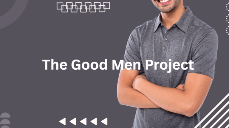 The good men project